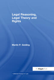 Legal Reasoning, Legal Theory and Rights book cover