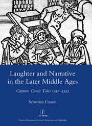 Laughter and Narrative in the Later Middle Ages: German Comic Tales C.1350-1525 book cover