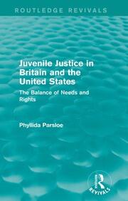 Juvenile Justice in Britain and the United States: The Balance of Needs and Rights book cover