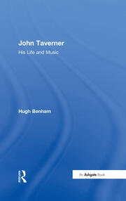 John Taverner: His Life and Music book cover