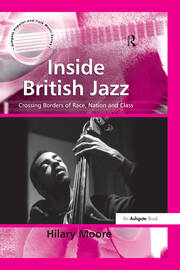 Inside British Jazz: Crossing Borders of Race, Nation and Class book cover