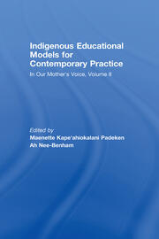 Indigenous Educational Models for Contemporary Practice: In Our Mother's Voice, Volume II book cover