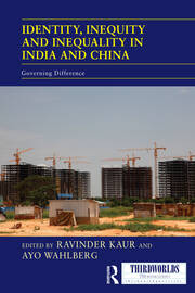 Identity, Inequity and Inequality in India and China: Governing Difference book cover