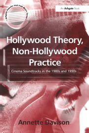 Hollywood Theory, Non-Hollywood Practice: Cinema Soundtracks in the 1980s and 1990s book cover