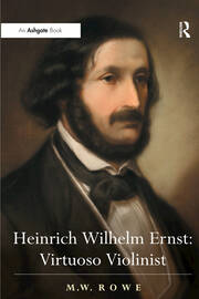 Heinrich Wilhelm Ernst: Virtuoso Violinist book cover