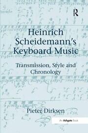 Heinrich Scheidemann's Keyboard Music: Transmission, Style and Chronology book cover