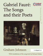 Gabriel Fauré: The Songs and their Poets book cover