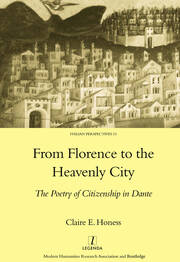 From Florence to the Heavenly City: The Poetry of Citizenship in Dante book cover