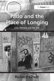 Fado and the Place of Longing: Loss, Memory and the City book cover