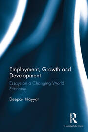 Employment, Growth and Development: Essays on a Changing World Economy book cover