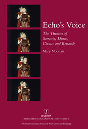 Echo's Voice: The Theatres of Sarraute, Duras, Cixous and Renaude book cover