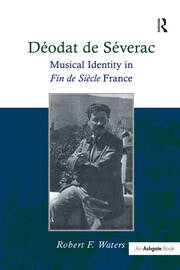 Déodat de Séverac: Musical Identity in Fin de Siècle France book cover