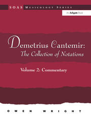 Demetrius Cantemir: The Collection of Notations: Volume 2: Commentary book cover