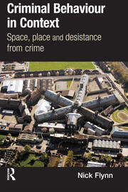 Criminal Behaviour in Context: Space, Place and Desistance from Crime book cover