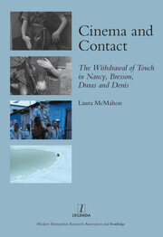 Cinema and Contact: The Withdrawal of Touch in Nancy, Bresson, Duras and Denis book cover