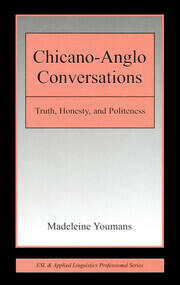 Chicano-Anglo Conversations: Truth, Honesty, and Politeness book cover