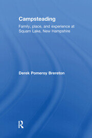 Campsteading: Family, Place, and Experience at Squam Lake, New Hampshire book cover