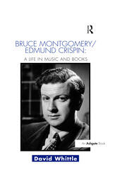 Bruce Montgomery/Edmund Crispin: A Life in Music and Books book cover