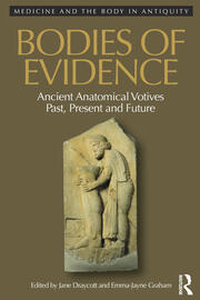Bodies of Evidence: Ancient Anatomical Votives Past, Present and Future book cover