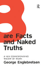 Bare Facts and Naked Truths: A New Correspondence Theory of Truth book cover