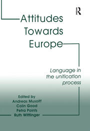 Attitudes Towards Europe: Language in the Unification Process book cover