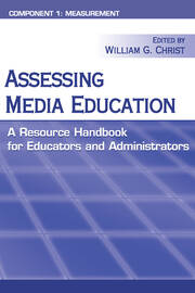 Assessing Media Education: A Resource Handbook for Educators and Administrators: Component 1: Measurement book cover