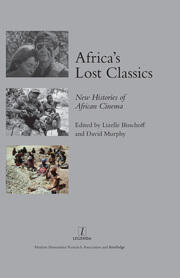 Africa's Lost Classics: New Histories of African Cinema book cover