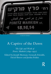 A Captive of the Dawn: The Life and Work of Peretz Markish (1895-1952) book cover