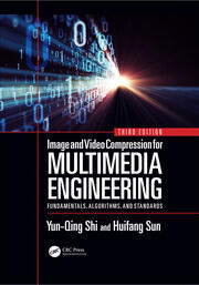 Image and Video Compression for Multimedia Engineering: Fundamentals, Algorithms, and Standards, Third Edition book cover