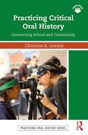 Practicing Critical Oral History: Connecting School and Community book cover