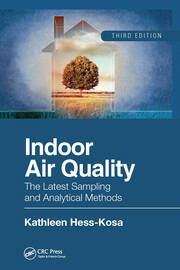 Indoor Air Quality: The Latest Sampling and Analytical Methods, Third Edition book cover