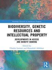 Biodiversity, Genetic Resources and Intellectual Property: Developments in Access and Benefit Sharing book cover