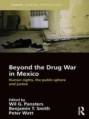 Beyond the Drug War in Mexico: Human rights, the public sphere and justice book cover