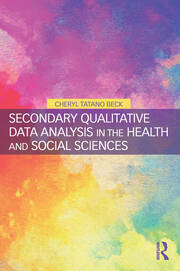 Secondary Qualitative Data Analysis in the Health and Social Sciences book cover