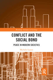 Conflict and the Social Bond: Peace in Modern Societies book cover