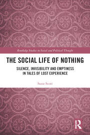 The Social Life of Nothing: Silence, Invisibility and Emptiness in Tales of Lost Experience book cover