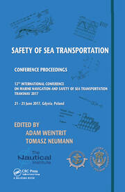 Safety of Sea Transportation: Proceedings of the 12th International Conference on Marine Navigation and Safety of Sea Transportation (TransNav 2017), June 21-23, 2017, Gdynia, Poland book cover