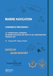 Marine Navigation: Proceedings of the 12th International Conference on Marine Navigation and Safety of Sea Transportation (TransNav 2017), June 21-23, 2017, Gdynia, Poland book cover