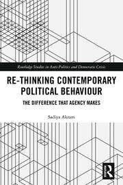 Re-thinking Contemporary Political Behaviour: The Difference that Agency Makes book cover