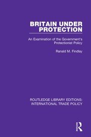 Britain Under Protection: An Examination of the Government's Protectionist Policy book cover