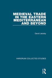 Medieval Trade in the Eastern Mediterranean and Beyond book cover