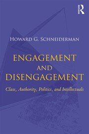 Engagement and Disengagement: Class, Authority, Politics, and Intellectuals book cover