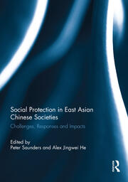 Social Protection in East Asian Chinese Societies: Challenges, Responses and Impacts book cover