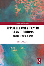 Applied Family Law in Islamic Courts: Shari’a Courts in Gaza book cover