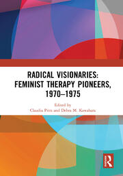 Radical Visionaries: Feminist Therapy Pioneers, 1970-1975 book cover