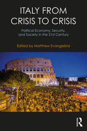 Italy from Crisis to Crisis: Political Economy, Security, and Society in the 21st Century book cover