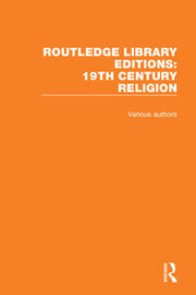 Routledge Library Editions: 19th Century Religion book cover