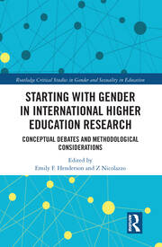 Starting with Gender in International Higher Education Research: Conceptual Debates and Methodological Considerations book cover