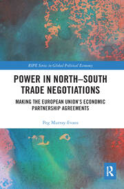 Power in North-South Trade Negotiations: Making the European Union's Economic Partnership Agreements book cover