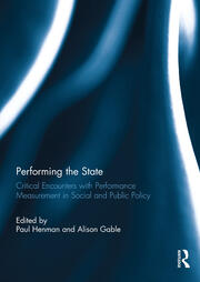 Performing the State: Critical encounters with performance measurement in social and public policy book cover